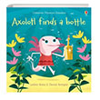 Axolotl finds a bottle Usborne