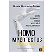 Homo Imperfectus Kusurlu nsan Beyaz Bayku Yaynlar