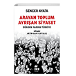 Arayan Toplum, Ayran Siyaset: Dnden Yarna Trkiye Doan Kitap