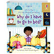 Very First Questions and Answers Why do I have to go to bed? Usborne Publishing