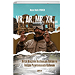 VR, AR, MR, XR, gibi Dijital Aralarn Destinasyon Reklam ve letiim Pazarlamasnda Kullanm Gece Kitapl