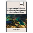 Kafkasyadaki Trkler ve Trkiyenin Kafkasya Trkleri Politikas Eitim Yaynevi - Bilimsel Eserler