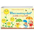 Baby Books: Who`s Wearing a Hat? Usborne
