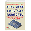 Trkiyede Seim Dinamikleri Trkiyede Amerikan Pasaportu Ulustesi ada Aidiyet ve Vatandalk Ko niversitesi Yaynlar