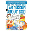 For Even Younger Ones Book 2 - I am Curious About God Uurbcei Yaynlar