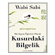 Wabi Sabi - Bir Japon retisi Olarak Kusurdaki Bilgelik Destek Yaynlar