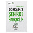 Grevimiz ehirde Bahecilik Tudem Yaynlar