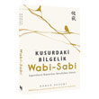 Wabi-Sabi / Kusurdaki Bilgelik ndigo Yaynlar