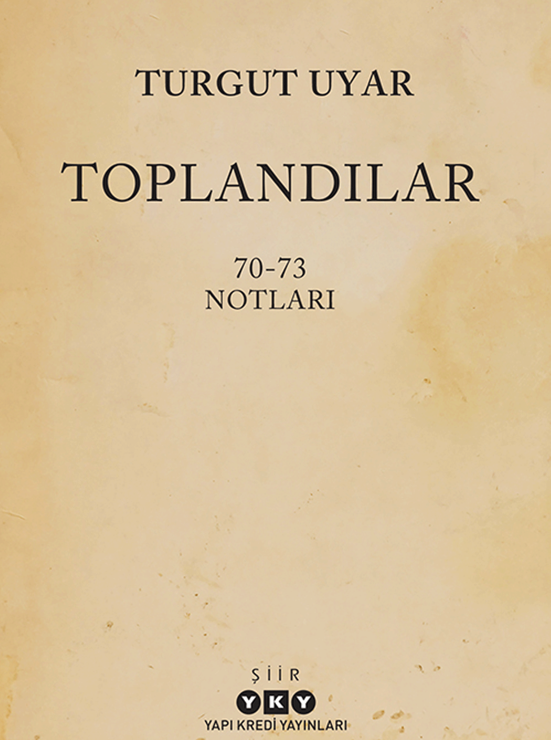 Toplandlar / 70-73 Notlar Yap Kredi Yaynlar