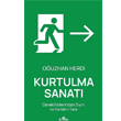 Kurtulma Sanat - Gerekliliklerinden Syrl ve Kendini Tan Kronik Kitap