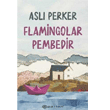 Flamingolar Pembedir Epsilon Yaynevi