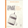 taat Etme: Kadnlk zerine Bir nceleme  Minotor Kitap