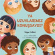 Ya Uzuvlarmz Konusayd? Nar Yaynlar