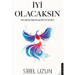 yi Olacaksn;Yere Dtn Diye Her ey Bitti mi Sandn? Destek Yaynlar