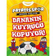 Danann Kuyruu Kopuyor! - Patatesspor Macera Balyor Nesil ocuk Yaynlar