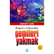 Baar Yolunda Gemileri Yakmak Hayat Yaynlar