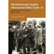 Mustafa Kemal Atatrk Dneminin teki Tarihi 2-Ulus Devlete Ulus nas 1928-1933  Literatr Yaynclk Datm