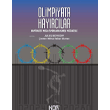 Olimpiyata Hayrclar ;-Los Angeles, Tokyo Ve tesinde Kapitalist Mega Sporlara Kar Mcadelenin inden Kor Kitap