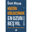 Krizin Glgesinde En Uzun Be Yl 2018-2023 Doan Kitap