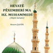 Heyat Pxemberi Ma Hz. Muhammedi Banga Haq