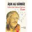 Ak Ali Grbz: Eriye Eri Doruya Dorunun Ozan Aka Yaynevi