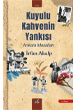 Kuyulu Kahvenin Yanks - Ankara Masallar zan Yaynclk