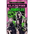 Blackpink vs. Zombiler nsula Yaynlar