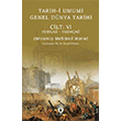 Tarih-i Umumi - Genel Dnya Tarihi Cilt: VI Yenia - Yakna Dorlion Yaynlar