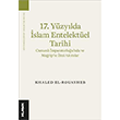 7. Yzylda slam Entelektel Tarihi Osmanl mparatorluunda ve Maripte lm Akmlar Klasik Yaynlar