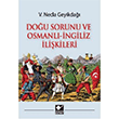 Dou Sorunu ve Osmanl - ngiliz likileri Kaynak Yaynlar