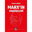 Marx`n Makineleri - 1 Marx`n Makineleri Kaynak Yaynlar