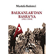 Balkanlar`dan Basra`ya 1911-1918 Kaynak Yaynlar