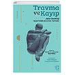 Travma ve Kayp John Bowlby Arivinden Anahtar Metinler Minotor Kitap