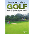 smet Aktekin`in Golf ile  e Geen 25 Yllk Anlar Doan Solibri