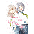 Love Me, Love Me Not, Vol. 1 Viz Media