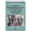 Osmanl mparatorluunun Son Dneminde Lazlar 1877-1923 letiim Yaynevi