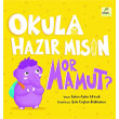 OKULA HAZIR MISIN MOR MAMUT?