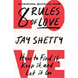 8 Rules of Love: How to Find it, Keep it and Let it Go HarperCollins