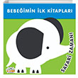 Safari Zaman - Bebeimin lk Kitaplar 0-6 Ya Yaynlar