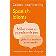 Collins Easy Learning Spanish Idioms HarperCollins