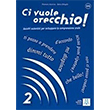 Ci Vuole Orecchio! 2 + Audio Online Alma Edizioni