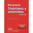 Diccionario Sinonimos y Antonimos Esencial Ediciones SM