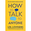 How to Talk to Anyone: 92 Little Tricks for Big Success in Relationships HarperCollins