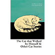 The Cat Who Walked by Himself and Other Cat Stories HarperCollins