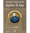 Hayallere lk Adm Atatrk n Genlik Yllar Angora Kitaplar