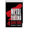 Metal Frtna 4 Destek Yaynlar