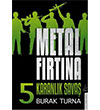 Metal Frtna 5 Destek Yaynlar