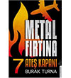 Metal Frtna 7 - Ate Kapan Destek Yaynlar