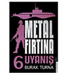 Metal Frtna 6 - Uyan Destek Yaynlar