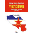 Souk Sava Dneminde Yugoslavya - Siyaset- Ekonomi- D Politika 1945-1990 Kriter Yaynlar